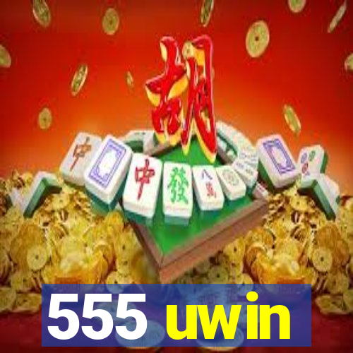 555 uwin